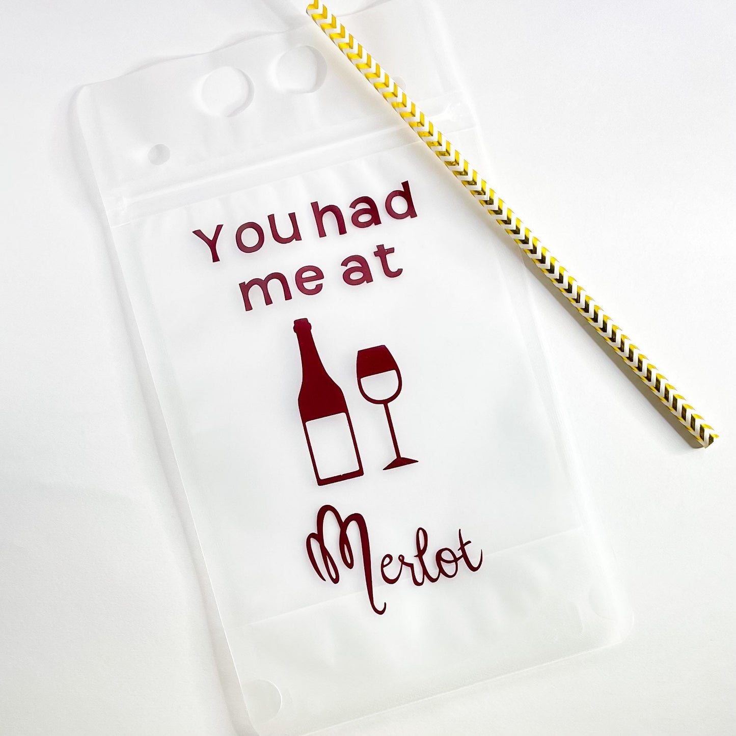 You Had Me at Merlot Drink Pouch