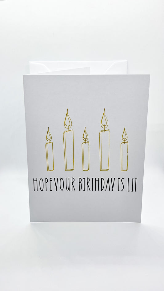 Hope Your Birthday is Lit Greeting Card